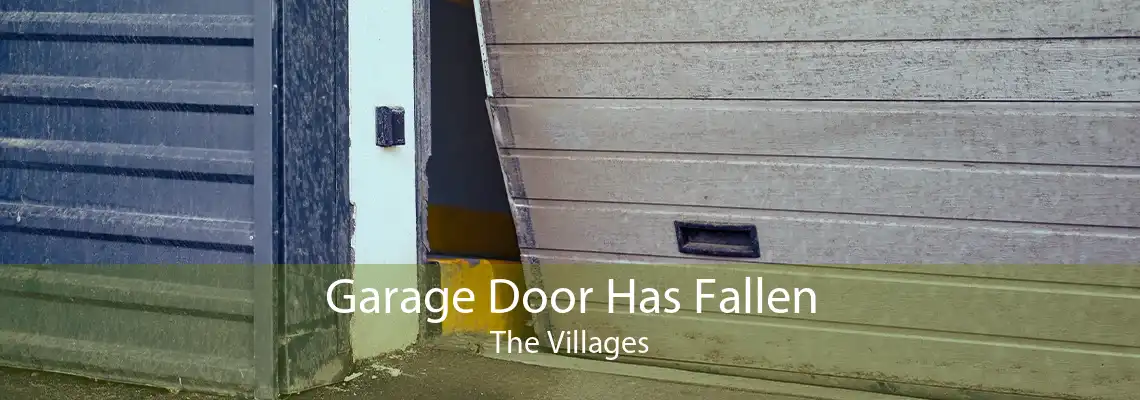 Garage Door Has Fallen The Villages