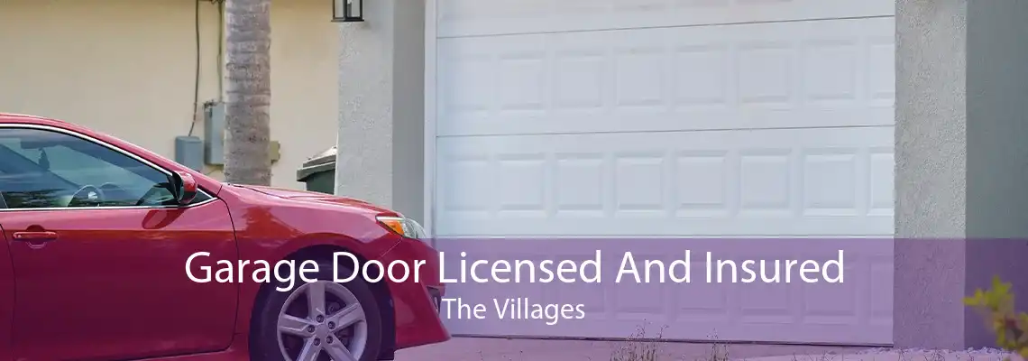 Garage Door Licensed And Insured The Villages