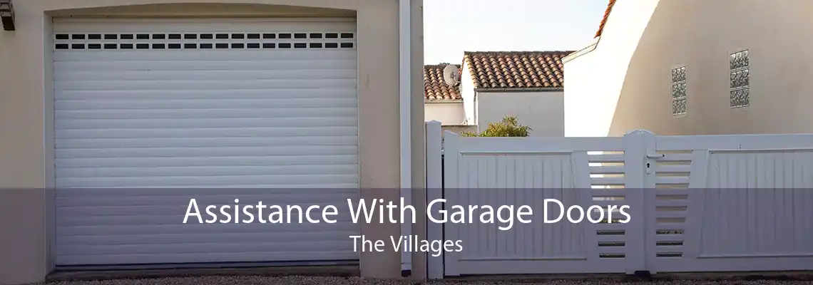 Assistance With Garage Doors The Villages