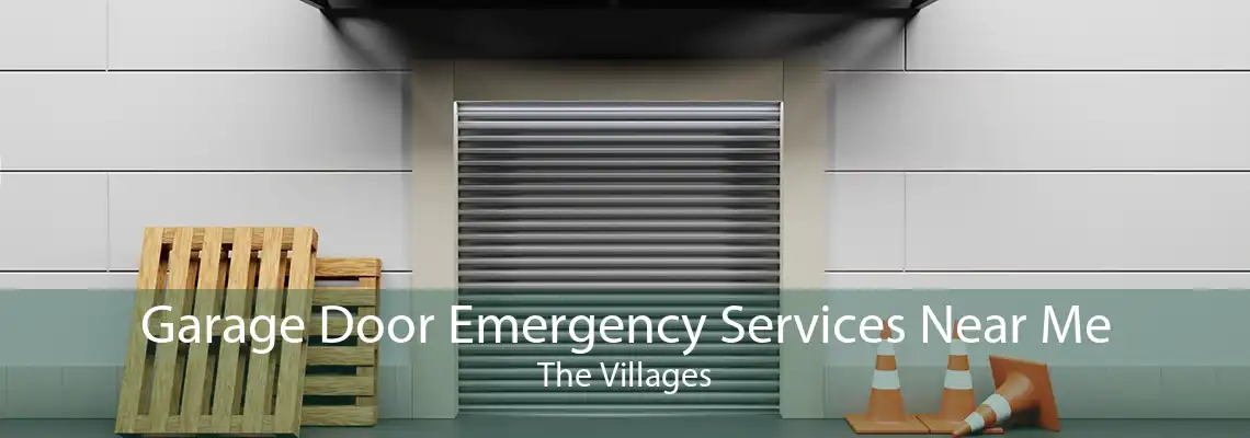 Garage Door Emergency Services Near Me The Villages
