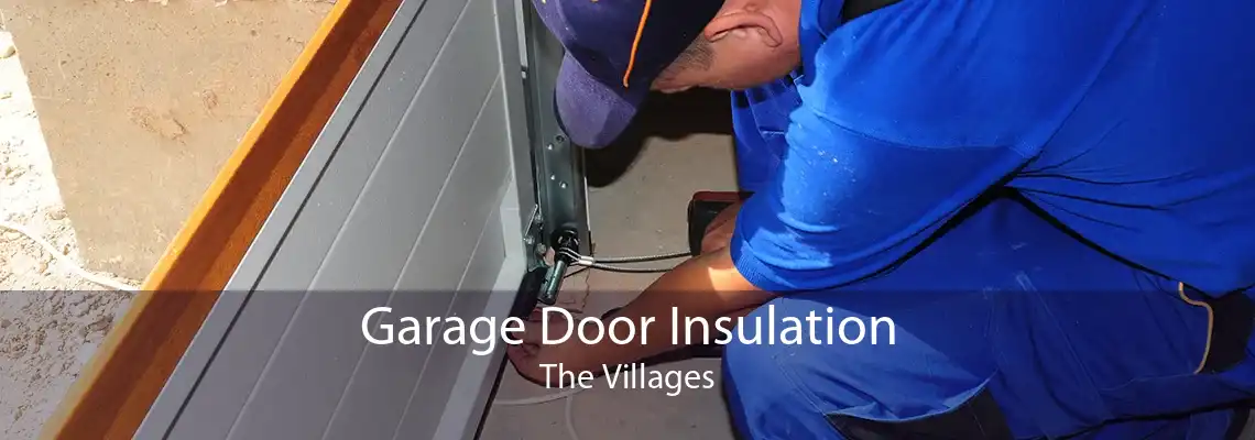 Garage Door Insulation The Villages