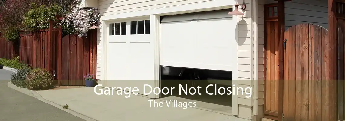 Garage Door Not Closing The Villages