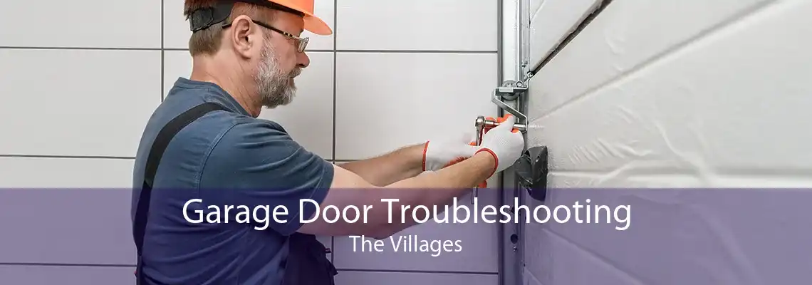 Garage Door Troubleshooting The Villages