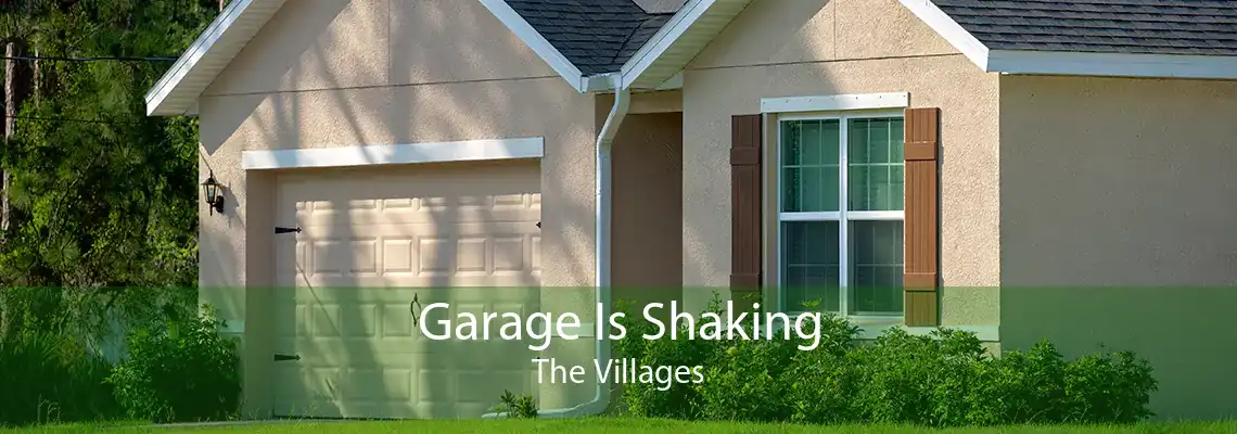 Garage Is Shaking The Villages