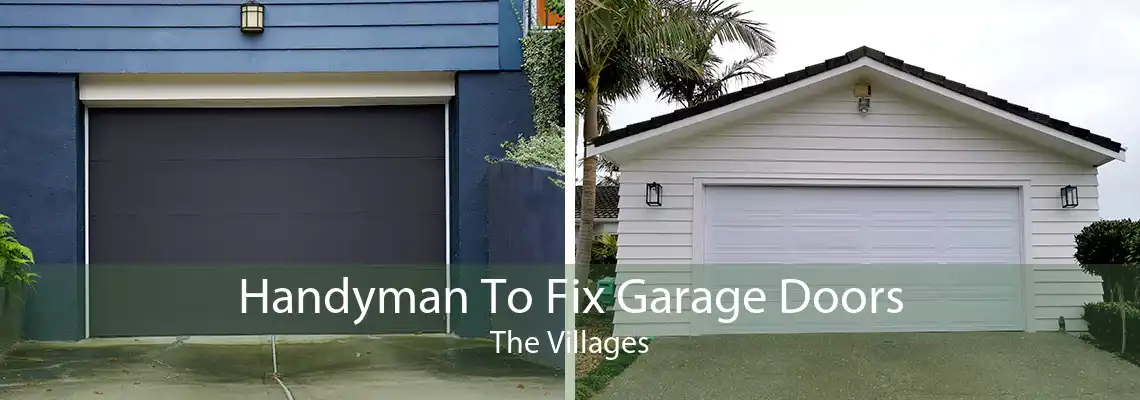 Handyman To Fix Garage Doors The Villages