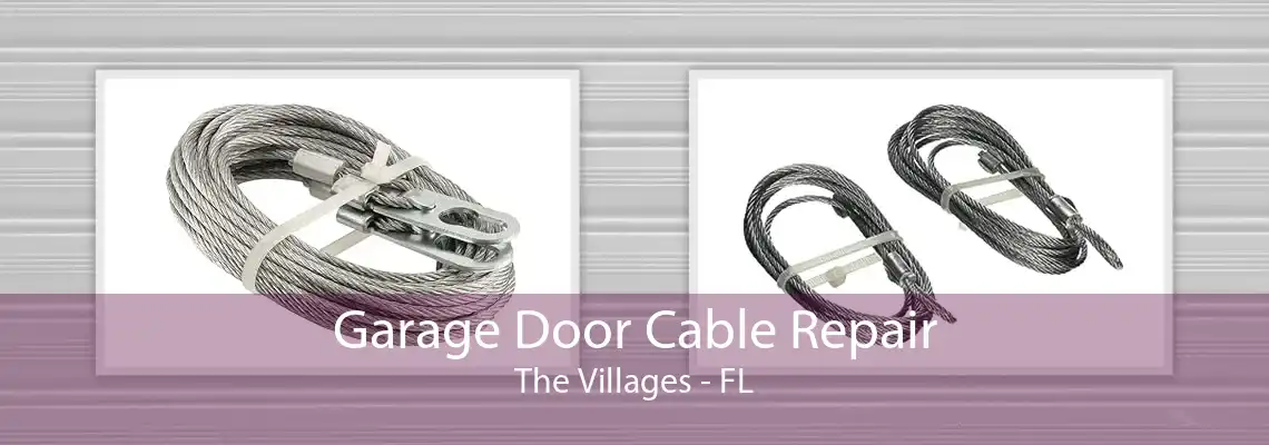 Garage Door Cable Repair The Villages - FL
