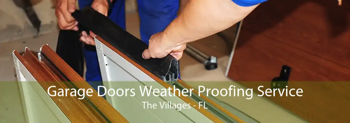 Garage Doors Weather Proofing Service The Villages - FL